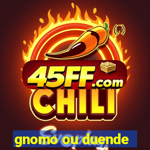 gnomo ou duende